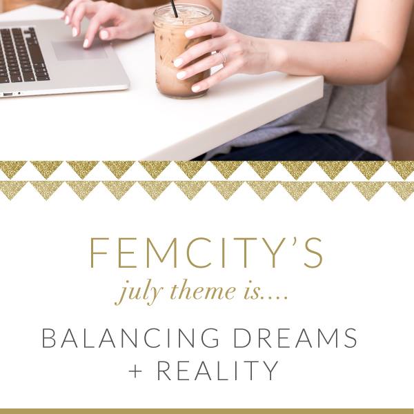 FemCity Harlingen July Workshop -- Balancing Dreams & Reality